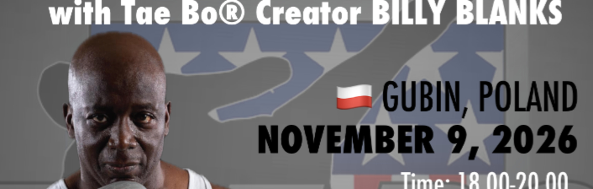 Tae Bo Special with BILLY BLANKS, November 9, 2026 Gubin, Poland
