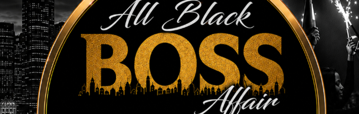 The 7th Annual All Black Boss Affair