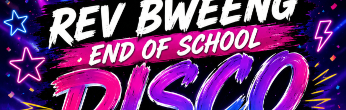 Rev Bweeng Jr 5th & 6th class End of School Disco