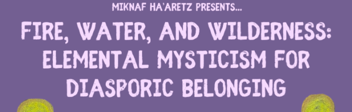 Fire, Water, and Wilderness: Elemental mysticism for diasporic belonging