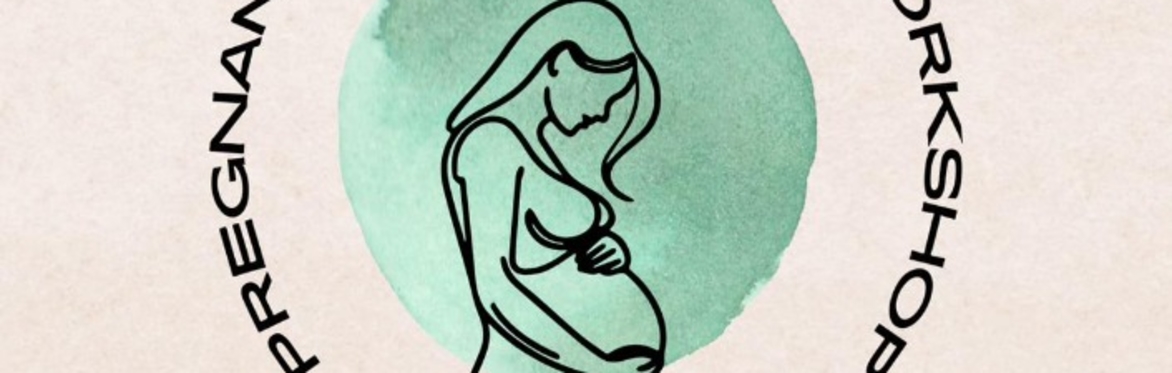 Pregnancy Wellness Workshop