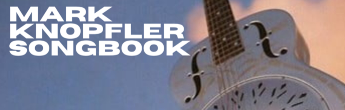 The Mark Knopfler Song book, sung by The Straford festival Choir