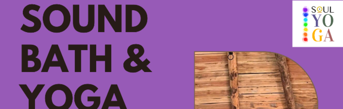SOUL Yoga: Soundbath & Yoga Nidra Meditation w/ James Dearden Bush / Amber Campling