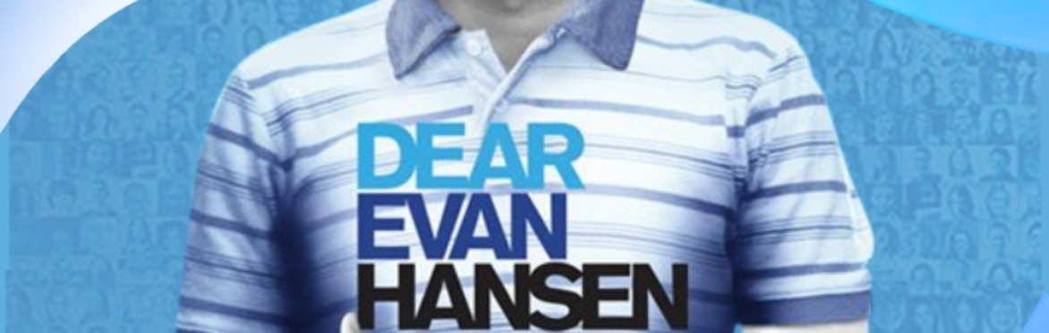 Dear Evan Hansen the Musical