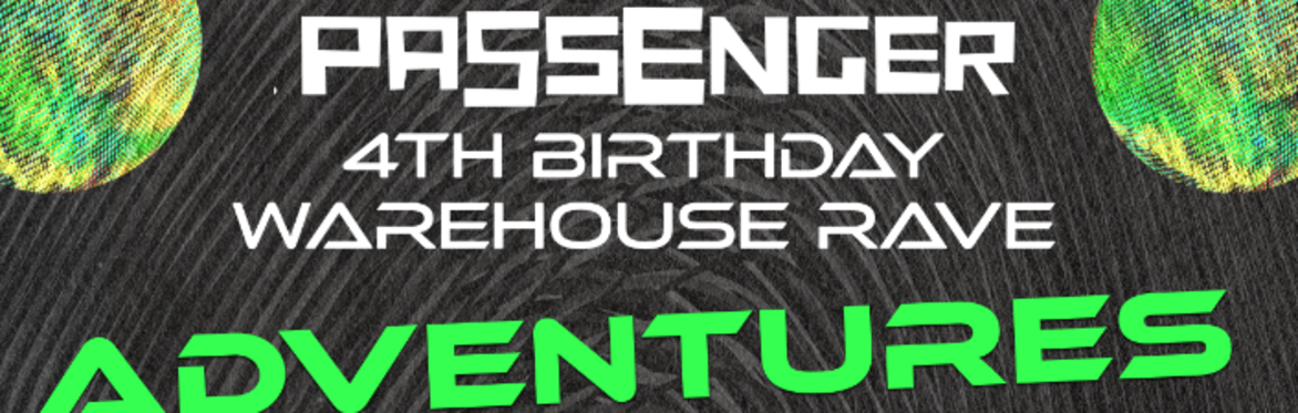 Passenger 4th Birthday - Warehouse Rave