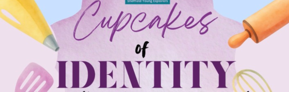 Youth Led Event: Cupcakes of Identity – Your Culture. Your Voice. Your Colours.