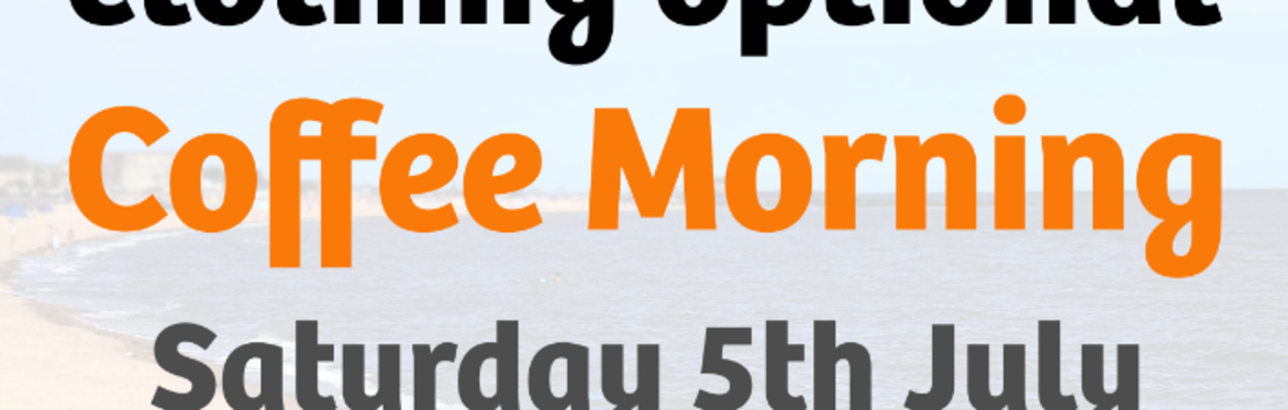 Women's Only Clothing Optional Coffee Morning