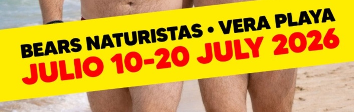 BEARS NATURISTAS - VERA PLAYA 7 DIAS - JULIO 12-20 JULY  (PRECIO POR PERSONA)