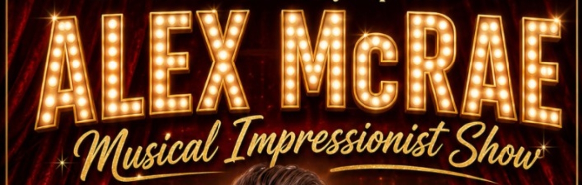 ALEX MCRAE IMRESSIONIST SHOW