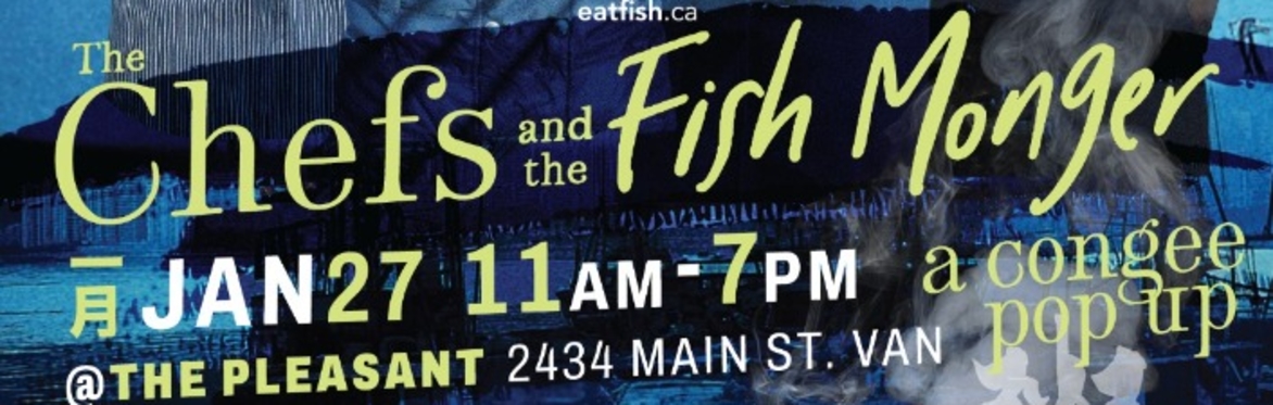 The Chefs & The Fishmonger: A Congee Pop-Up
