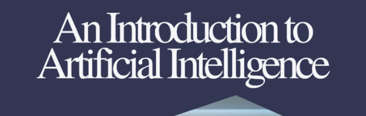 An Introduction to Artificial Intelligence (AI)