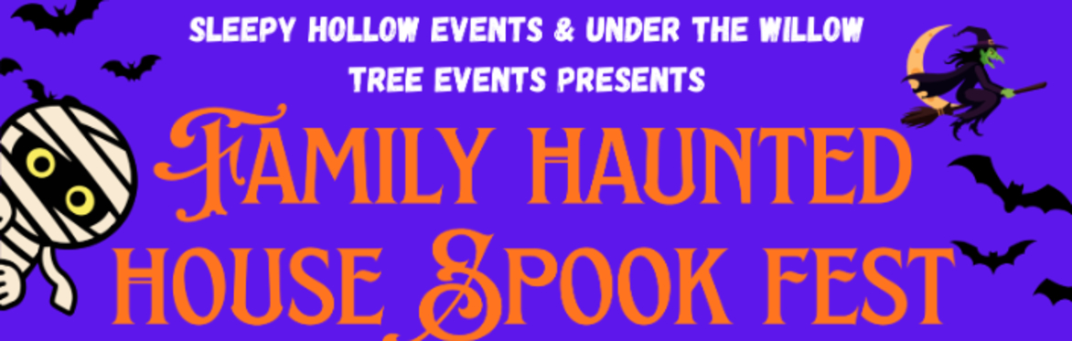 FAMILY HAUNTED HOUSE FESTIVAL (Friday October 16th)