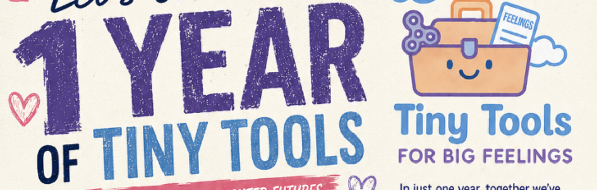 Tiny Tools for Big Feelings 1 Year Anniversary Party