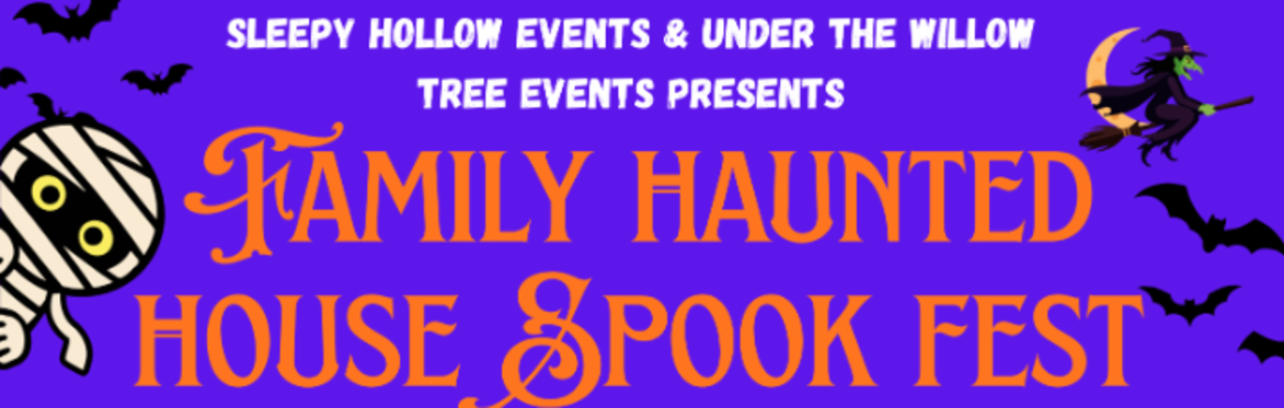 FAMILY HAUNTED HOUSE FESTIVAL (Sunday October 18th)