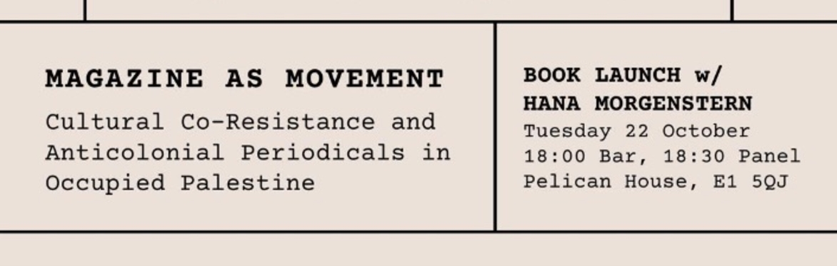 Magazine as Movement - Cultural Co-resistance and Anticolonial Periodicals in Occupied Palestine