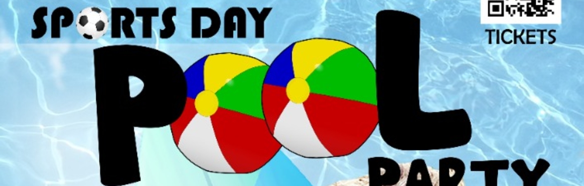 Sports Day Pool Party - Adventure Week Closing Pool Party