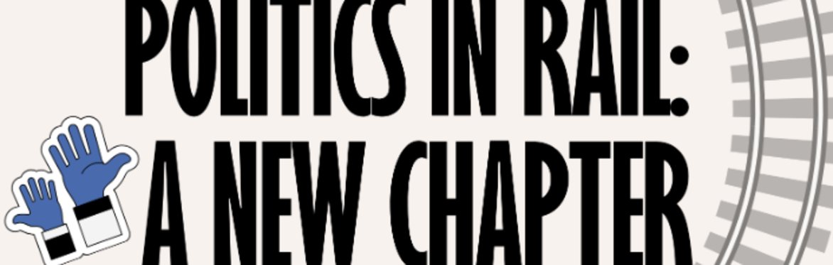 YRP Cymru Wales - Politics in Rail : A New Chapter