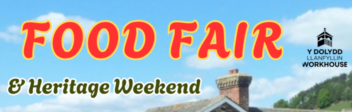 Llanfyllin Workhouse Food Fair w/e