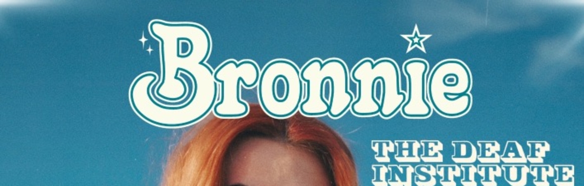 Bronnie Live in Manchester