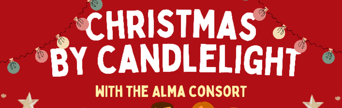 Choral Christmas by Candlelight with the Alma Consort