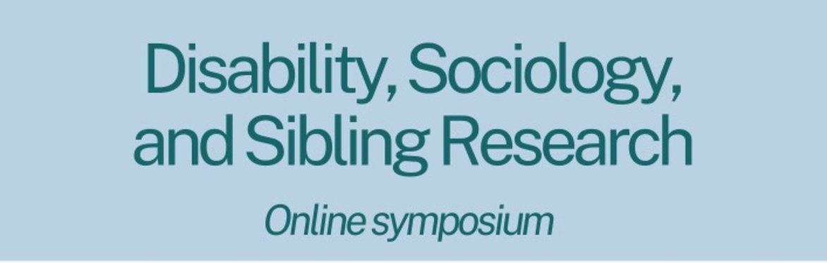 Disability, Sociology, and Sibling Research