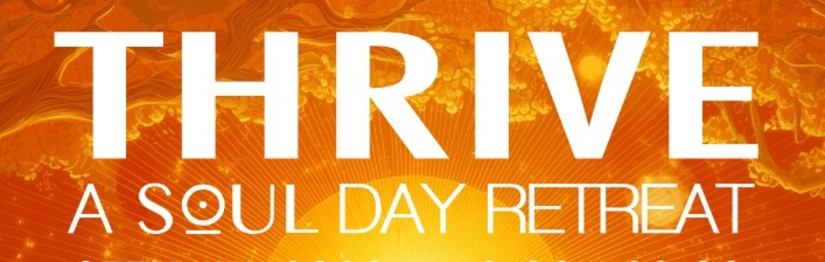 THRIVE '26: A SOUL DAY RETREAT