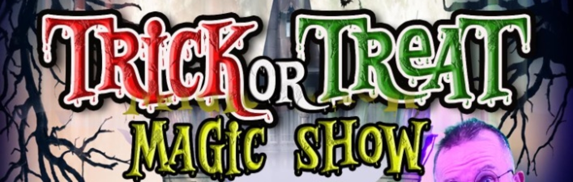 Trick or Treat Magic Show