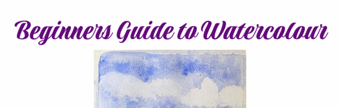 Beginners Guide to Watercolours