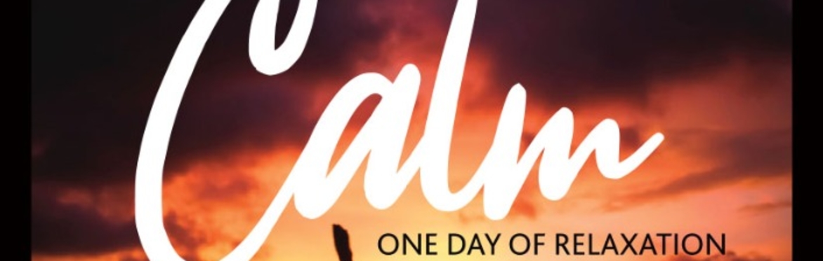 CALM - One Day of Relaxation