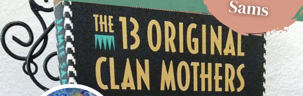 THE 13 ORIGINAL CLAN MOTHERS 🔥