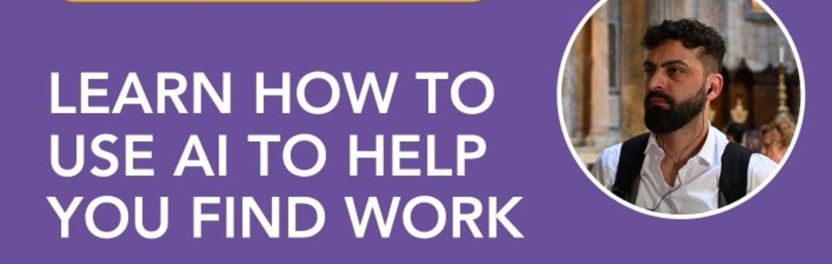 Learn how to use AI to help you find work Masterclass
