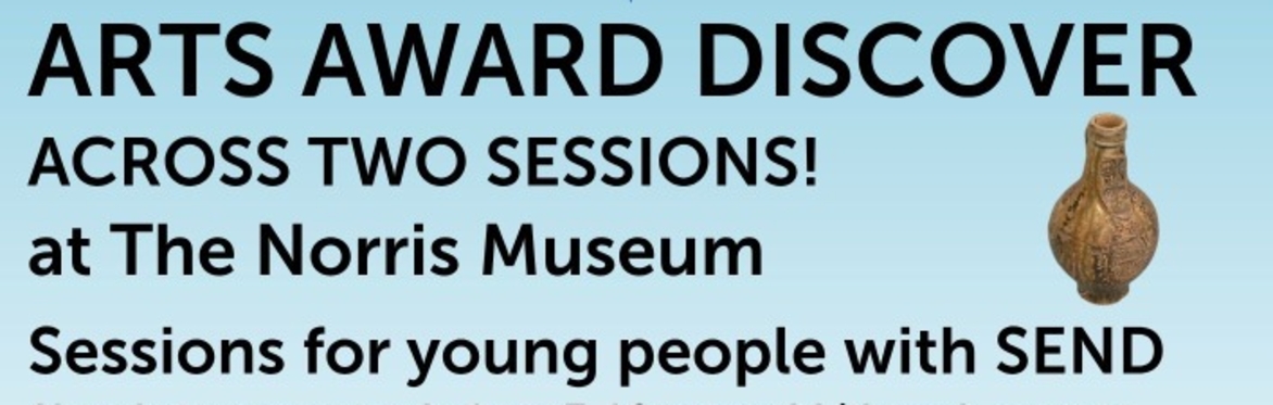 Arts Award Discover Across Two Sessions 5th (1-3pm) and 6th August (10am-12pm)