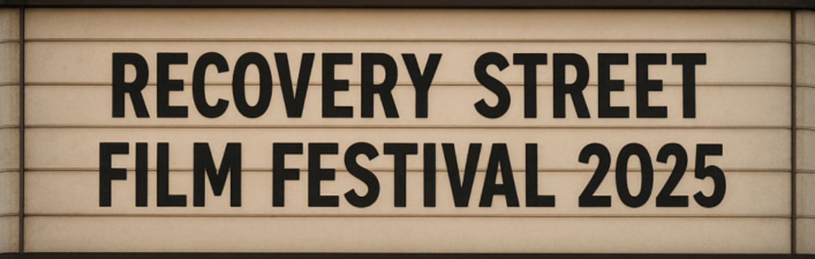 Performing Recovery Presents Creative Healing in Focus: Inside the 2025 Recovery Street Film Festival