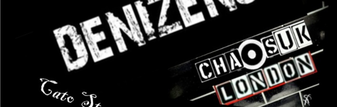 Denizens, Chaos UK, Cato Street Conspiracy and Loudmouth at the Hope and Anchor