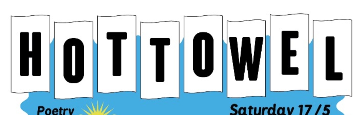 Hot Towel with Beastman, DJ Dakilei, Maya Uppal, Ginn Geang & We Enjoy Sound