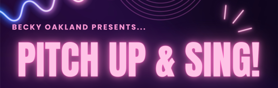 'Pitch Up and Sing'