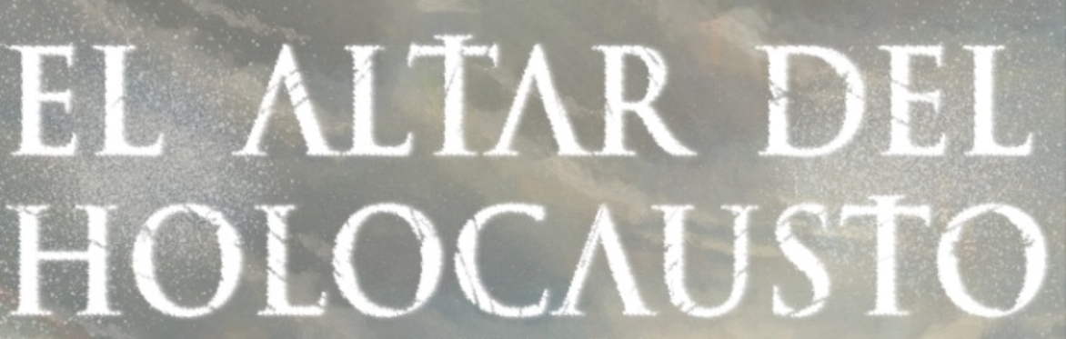 El Altar Del Holocausto