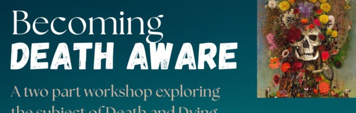 Becoming Death Aware