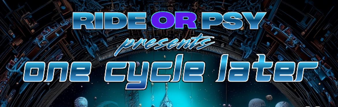 RideOrPsy - One Cycle Later