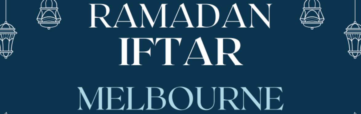 Melbourne Ramadan Iftar
