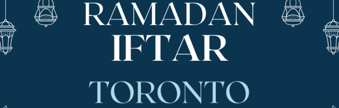 Toronto Ramadan Iftar