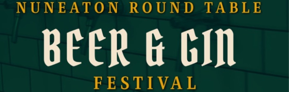 Nuneaton Round Table - Beer Festival - Thusday