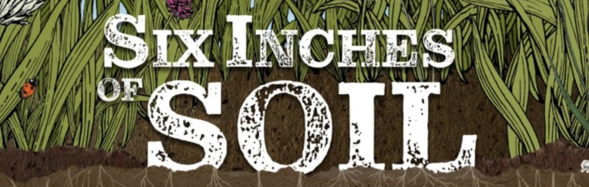 'Six Inches of Soil'  screening & talk with Alex Davies 'Taking back control: turning sh*t into black gold'