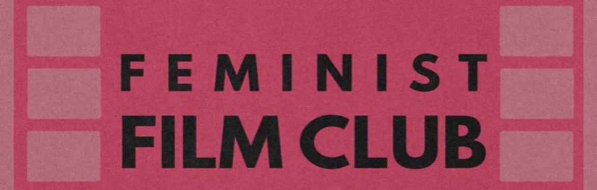 Feminist Film Club screening 28th