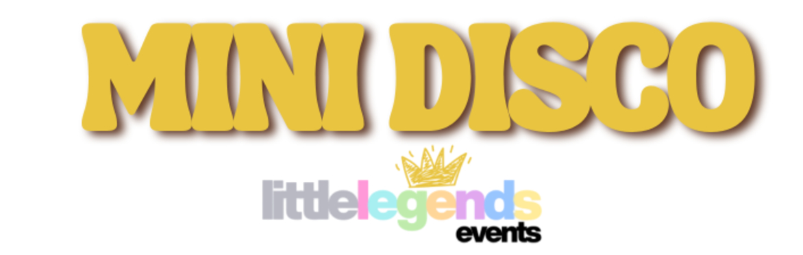 Little Legends Mini Disco!