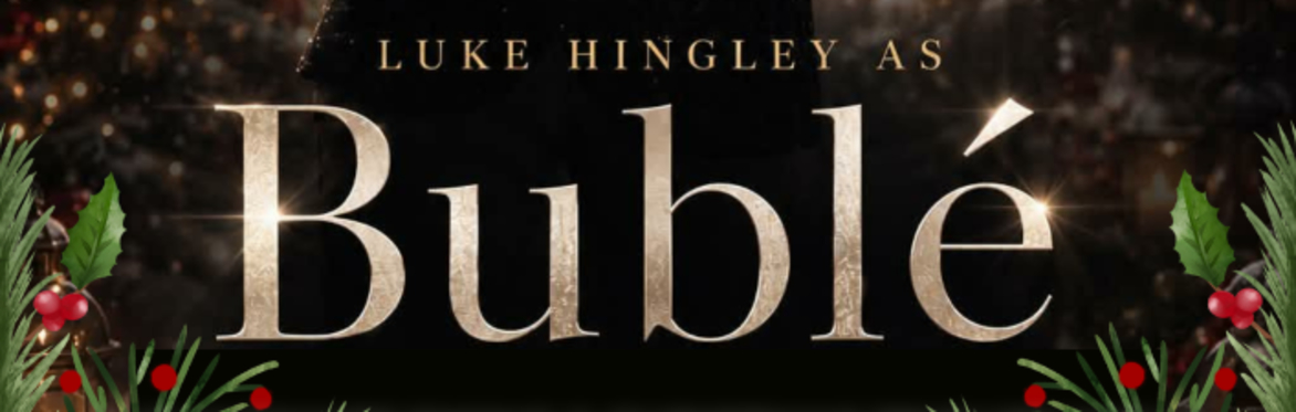 Luke Does Buble - The Ultimate Swing & Christmas Tribute Night