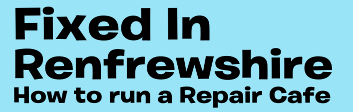 Fixed in Renfrewshire: how to run a repair cafe