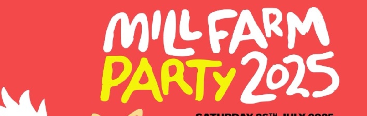 Mill Farm Party 2026