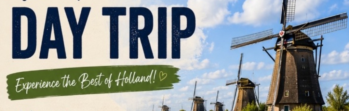Day Trip - Experience the Best of Holland