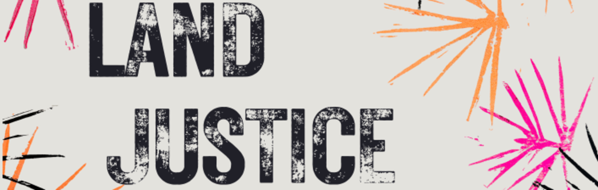 Land Justice Gathering